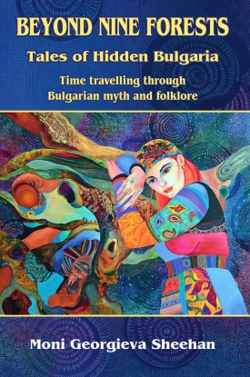 Beyond Nine Forests: Tales of Hidden Bulgaria book cover image
